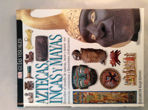 Aztecas, Incas, Y Mayas (Dk Eyewitness Books) (Spanish Edition)