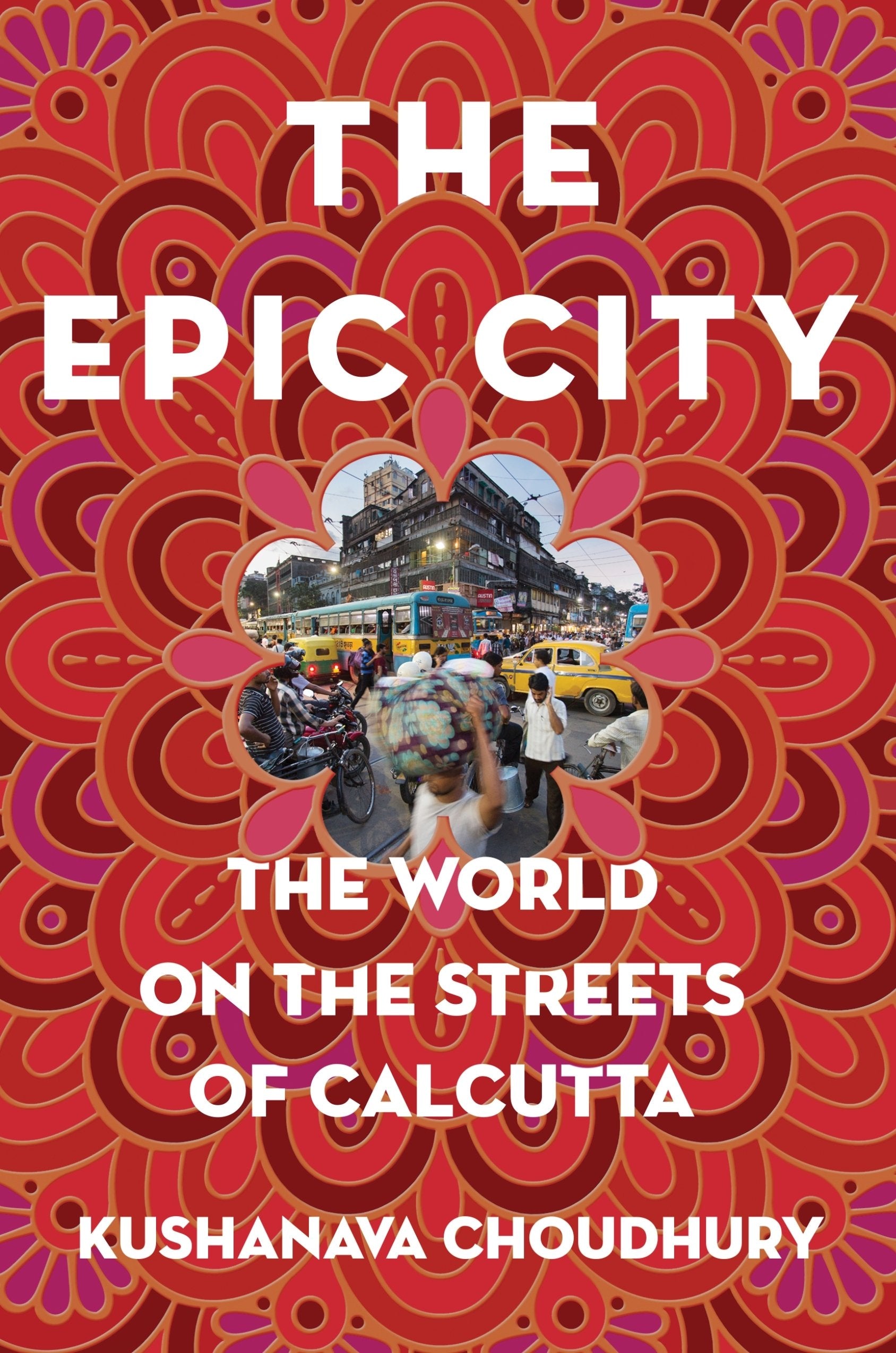 The Epic City: The World on the Streets of Calcutta,Used