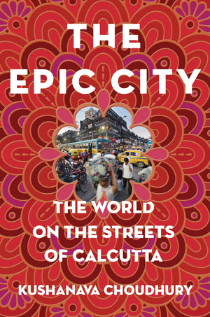 The Epic City: The World on the Streets of Calcutta,Used