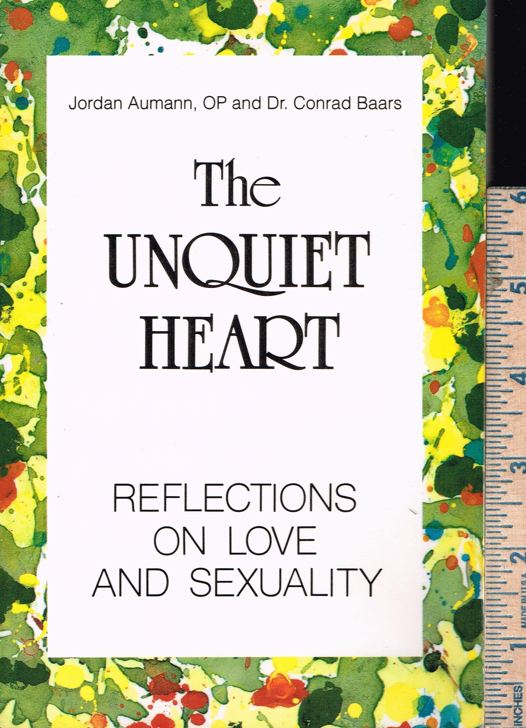 The Unquiet Heart: Reflections On Love And Sexuality,Used
