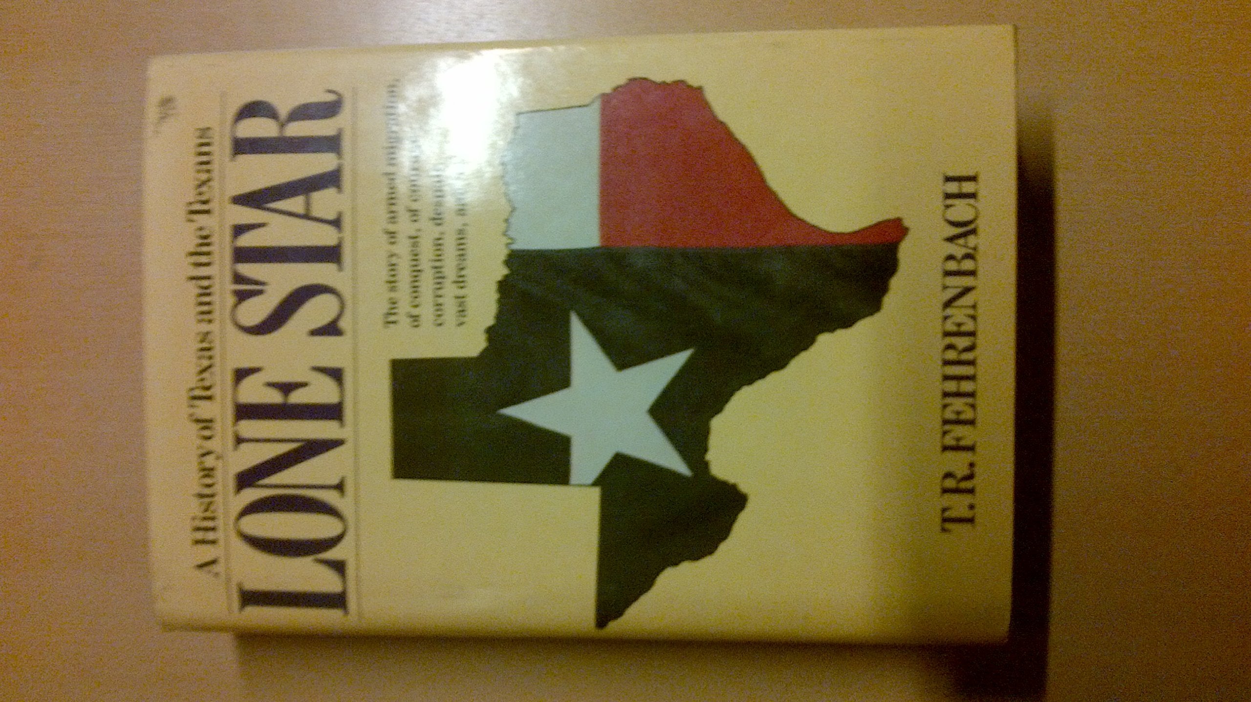 Lone Star: A History of Texas and the Texans,Used