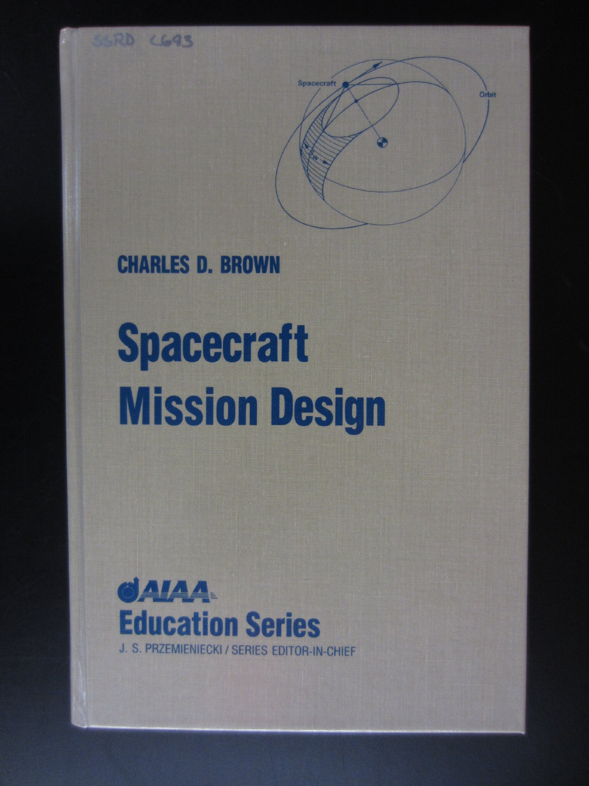 Spacecraft Mission Design (Aiaa Education Series)