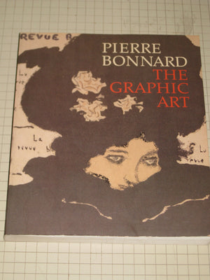Pierre Bonnard: The Graphic Art,Used
