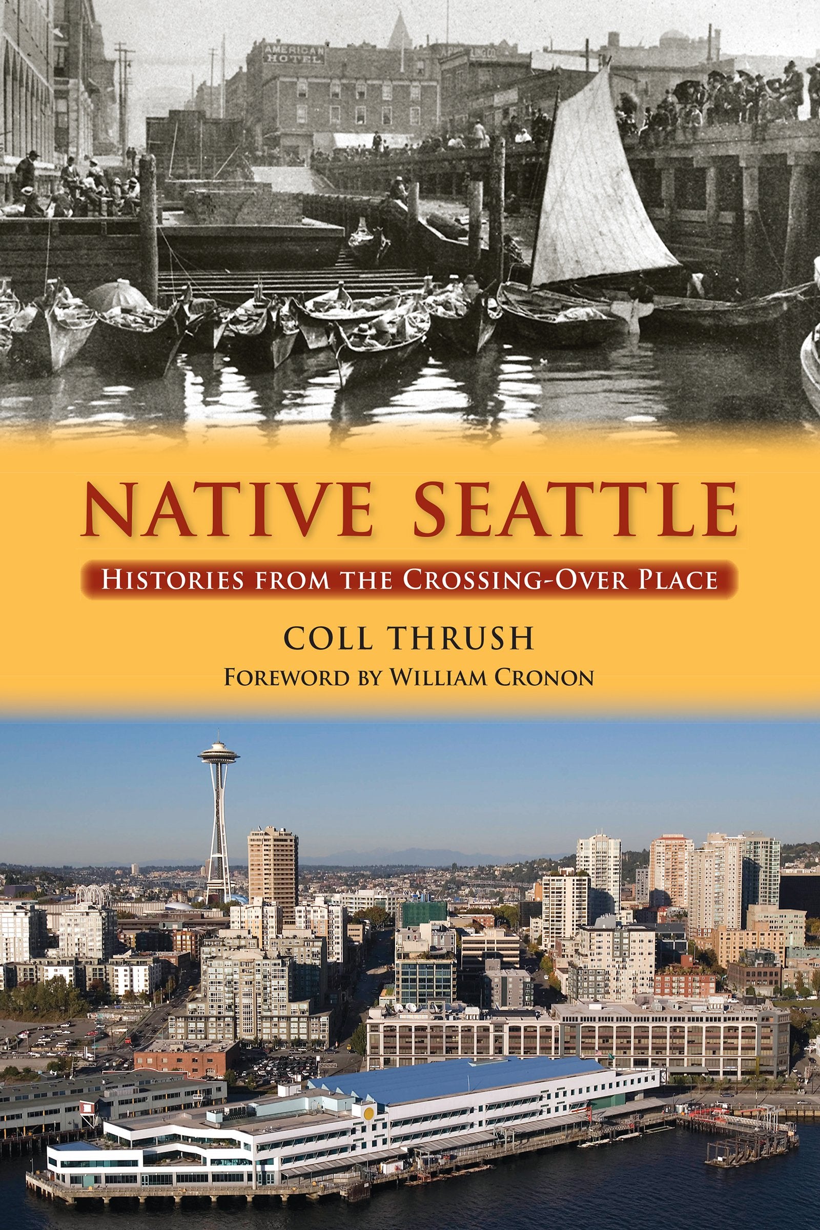 Native Seattle: Histories From The Crossingover Place (Weyerhaeuser Environmental Books)