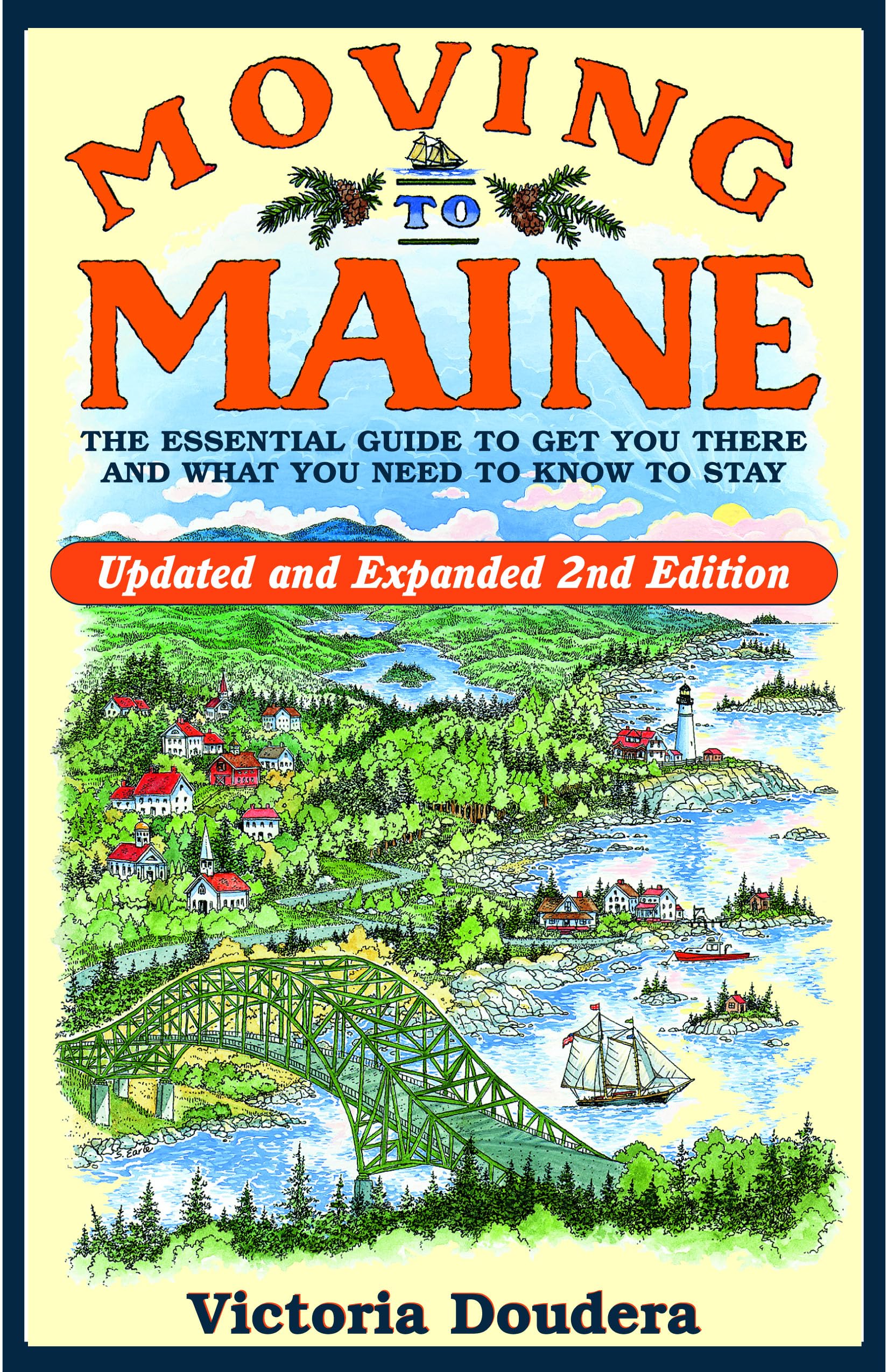 Moving to Maine: The Essential Guide to Get You There and What You Need to Know to Stay,New