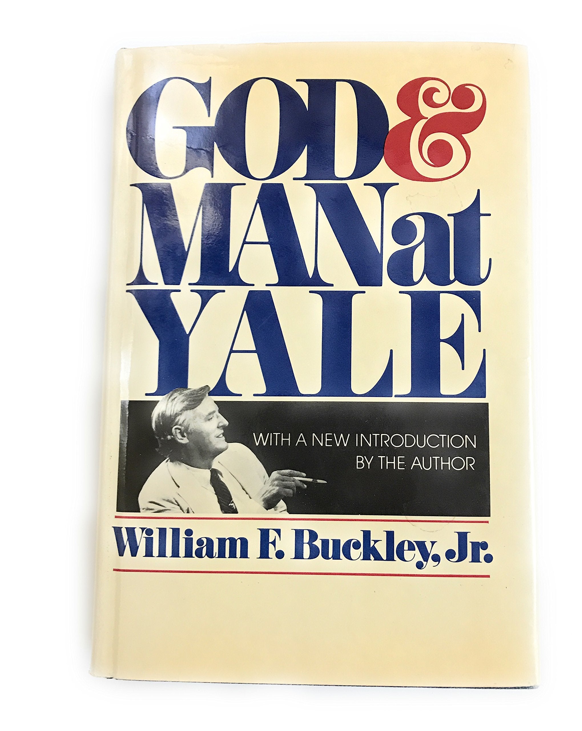 God and Man at Yale: The Superstitions of Academic Freedom. Reprint of the 1951 Ed With a New Introd by the Author,Used
