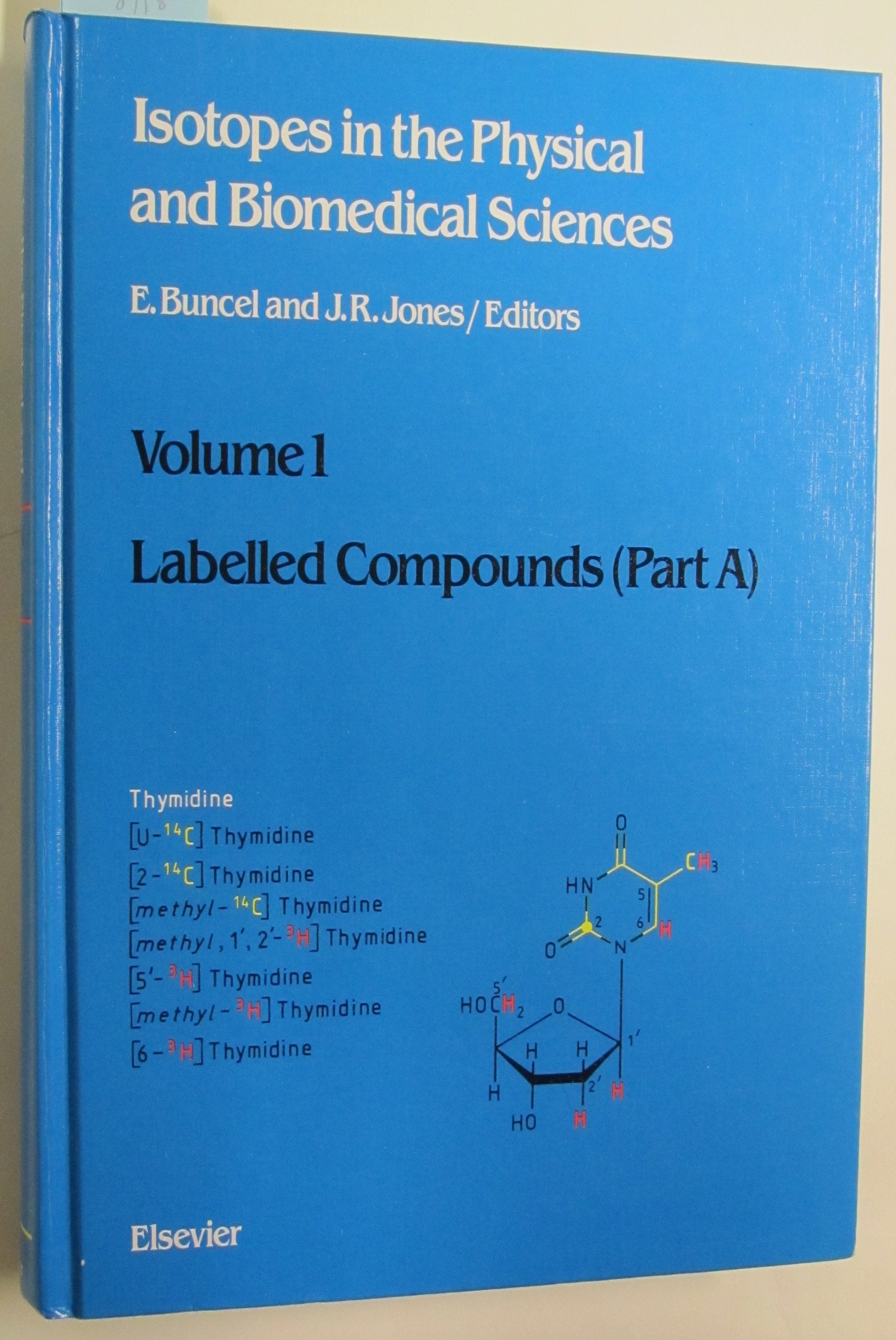 Isotopes in the Physical and Biomedical Sciences: Labelled Compounds, Part A,Used