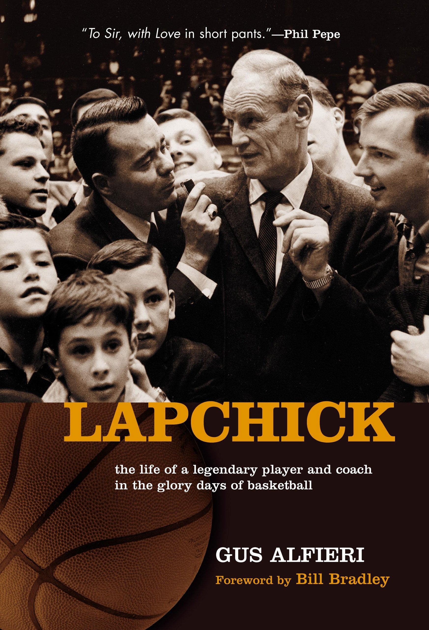 Lapchick: The Life of a Legendary Player and Coach in the Glory Days of Basketball,Used