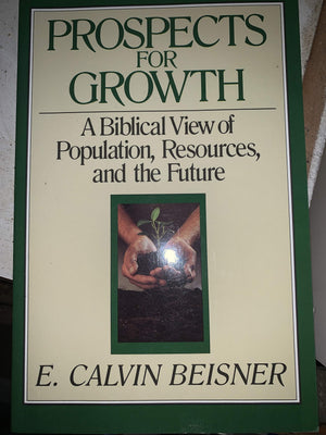 Prospects for Growth: A Biblical View of Population, Resources, and the Future (TURNING POINT CHRISTIAN WORLDVIEW SERIES),Used