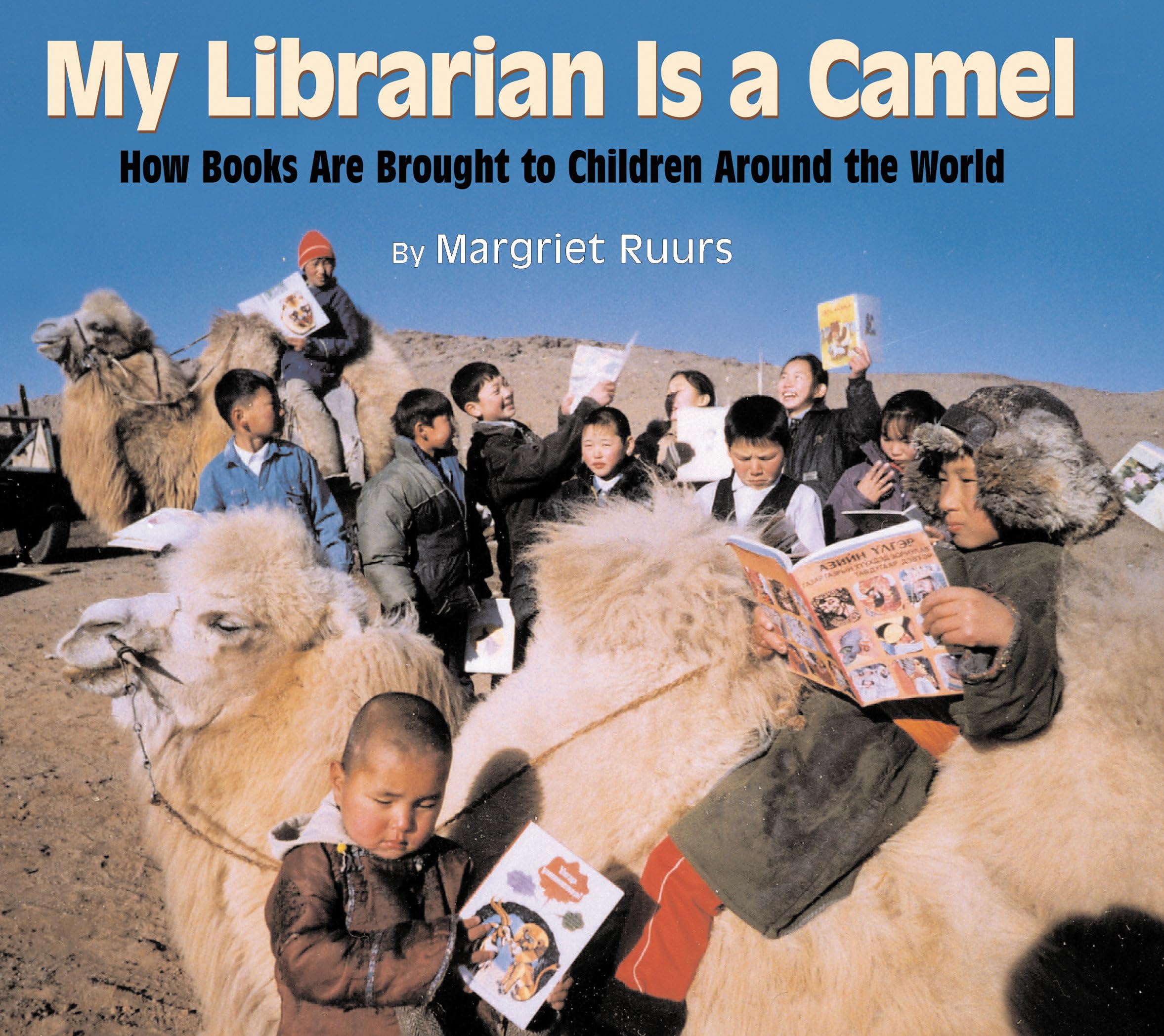 My Librarian is a Camel: How Books Are Brought to Children Around the World,Used