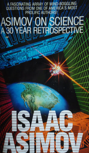 Asimov on Science: A 30Year Retrospective,Used