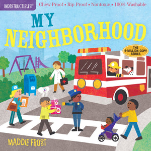Indestructibles: My Neighborhood: Chew Proof ? Rip Proof ? Nontoxic ? 100% Washable (Book for Babies, Newborn Books, Safe to Che,Used