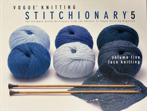 Vogue Knitting Stitchionary Volume Five: Lace Knitting: The Ultimate Stitch Dictionary from the Editors of Vogue Knitting Magazi,Used