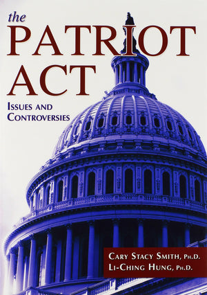 The Patriot Act: Issues and Controversies,Used