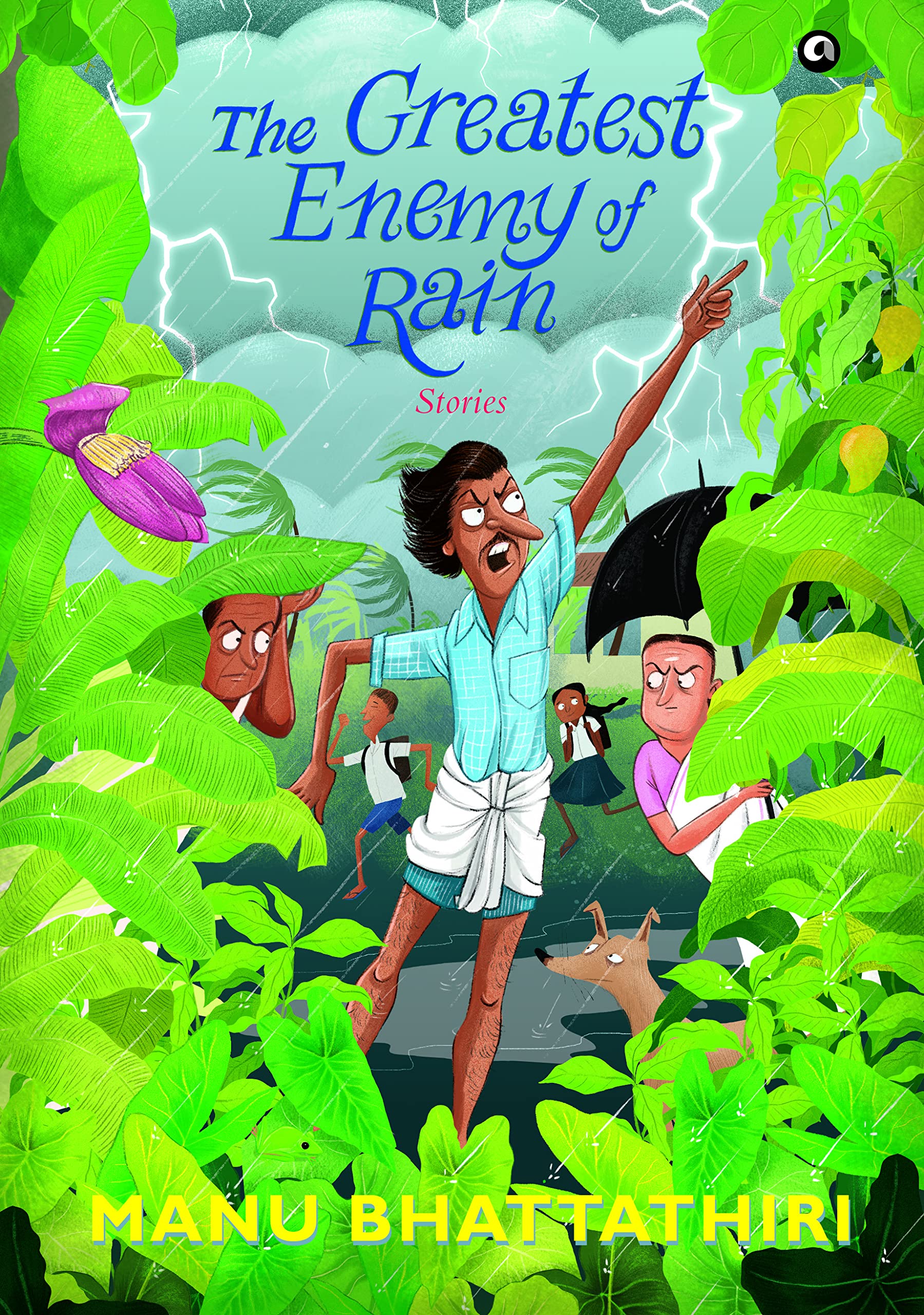 The Greatest Enemy Of Rain: Stories