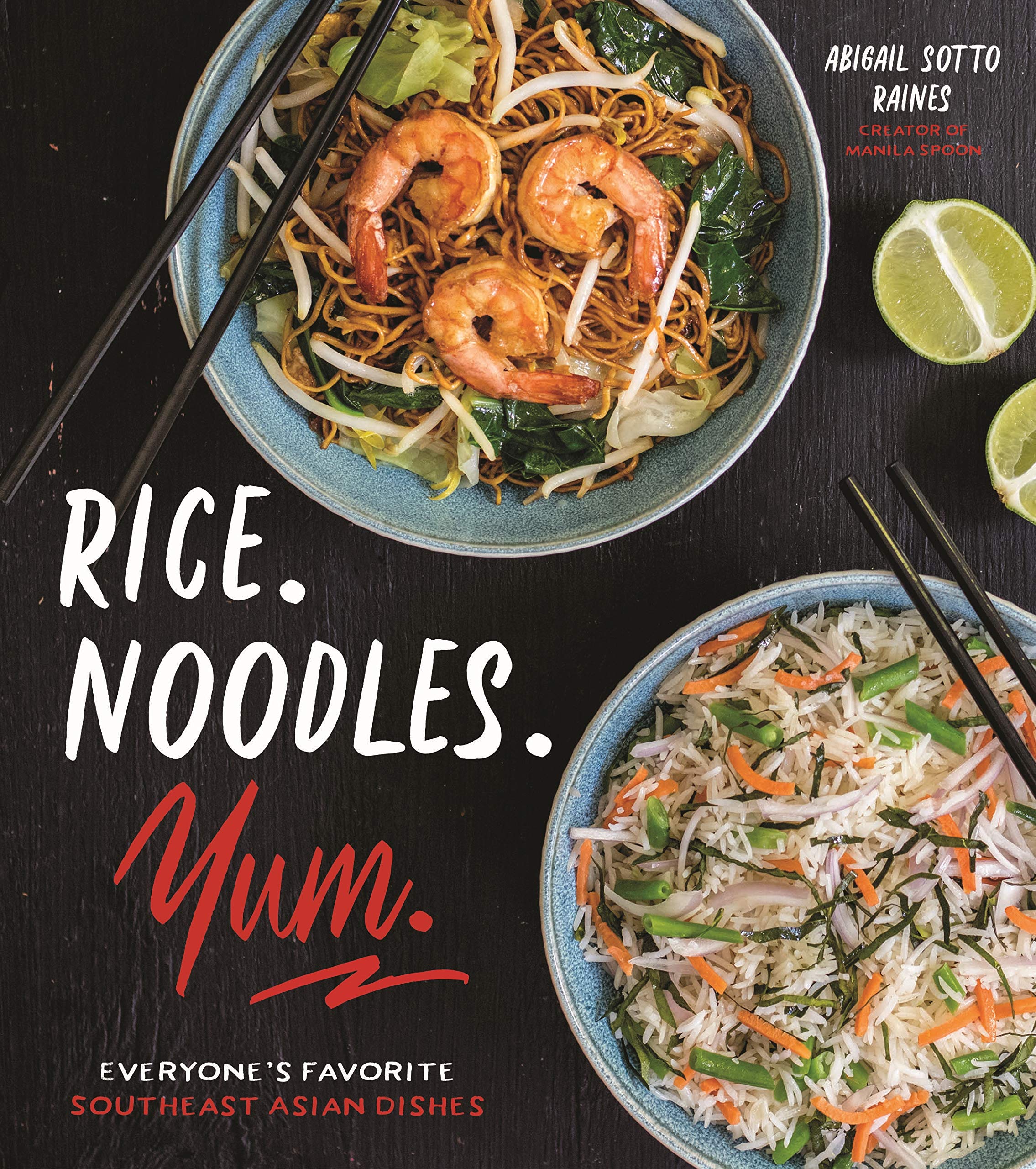 Rice. Noodles. Yum.: Everyone's Favorite Southeast Asian Dishes,Used