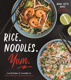 Rice. Noodles. Yum.: Everyone's Favorite Southeast Asian Dishes,Used