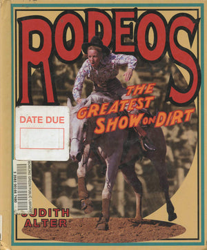 Rodeos: The Greatest Show on Dirt (First Book),Used