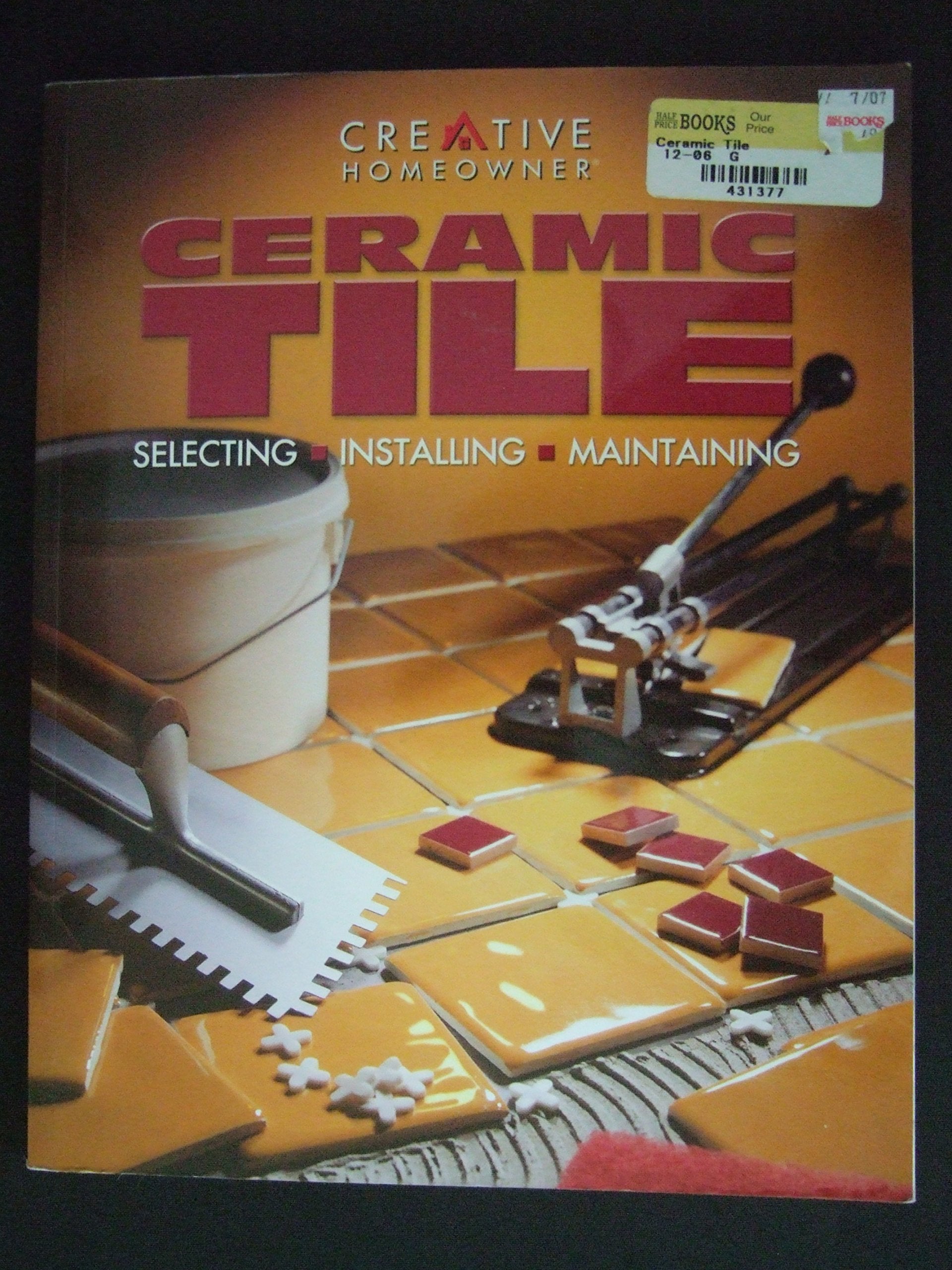 Ceramic Tile: Selecting, Installing, Maintaining (Smart Guides),Used