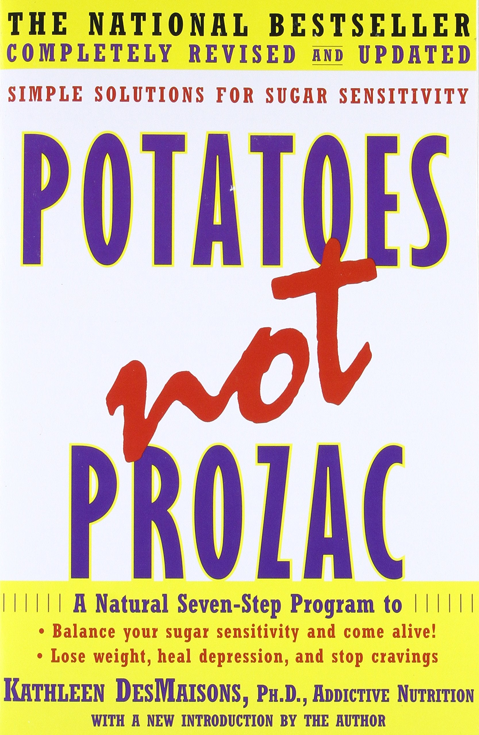 Potatoes Not Prozac: Solutions for Sugar Sensitivity,New