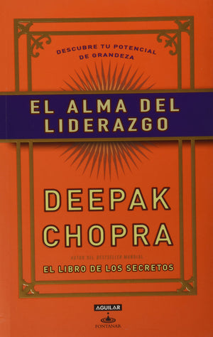 El alma del liderazgo: descubre tu potencial de grandeza / The Soul of Leadership: Unlocking Your Potential for Greatness (Spani,Used