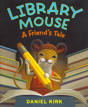 Library Mouse: A Friend's Tale,Used