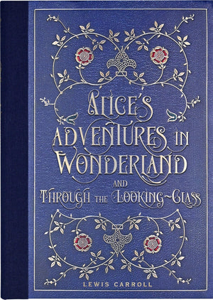 Alices Adventures in Wonderland and Through the Looking Glass (Masterpiece Library Edition)