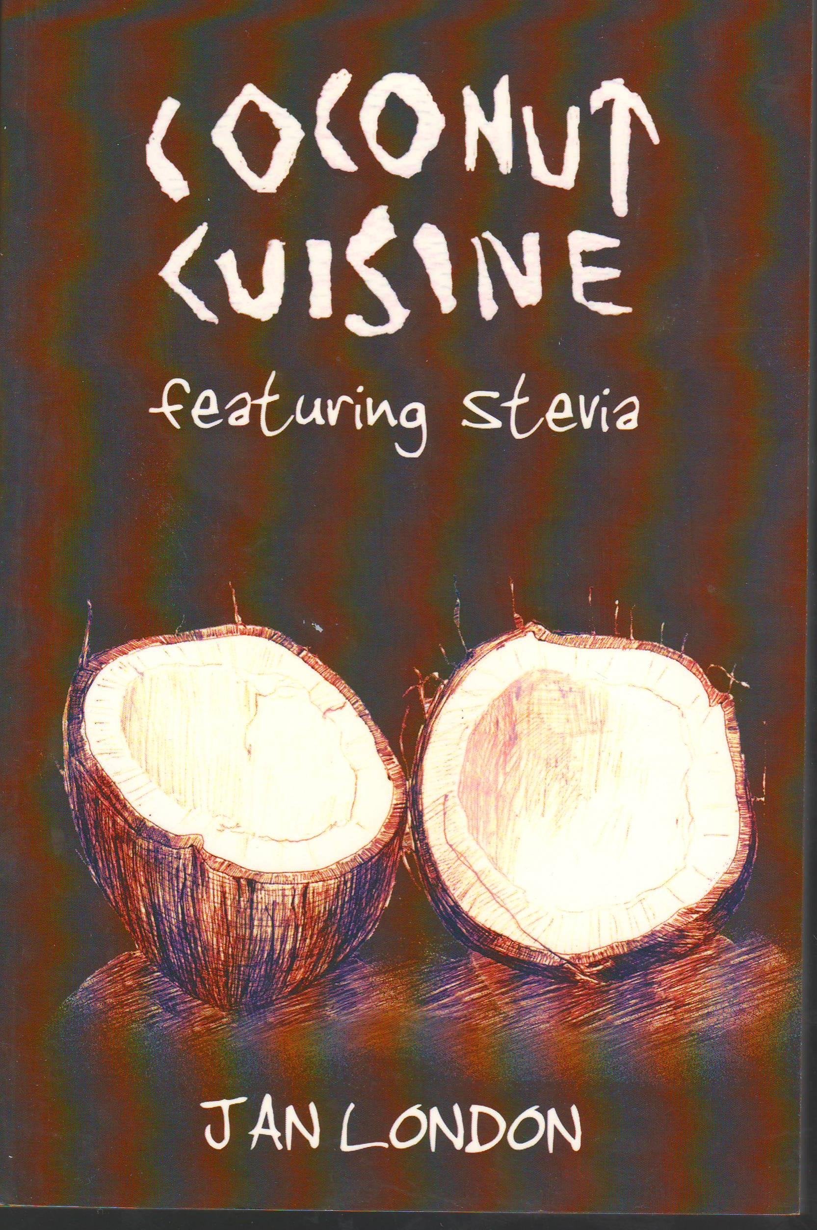 Coconut Cuisine: Featuring Stevia,Used