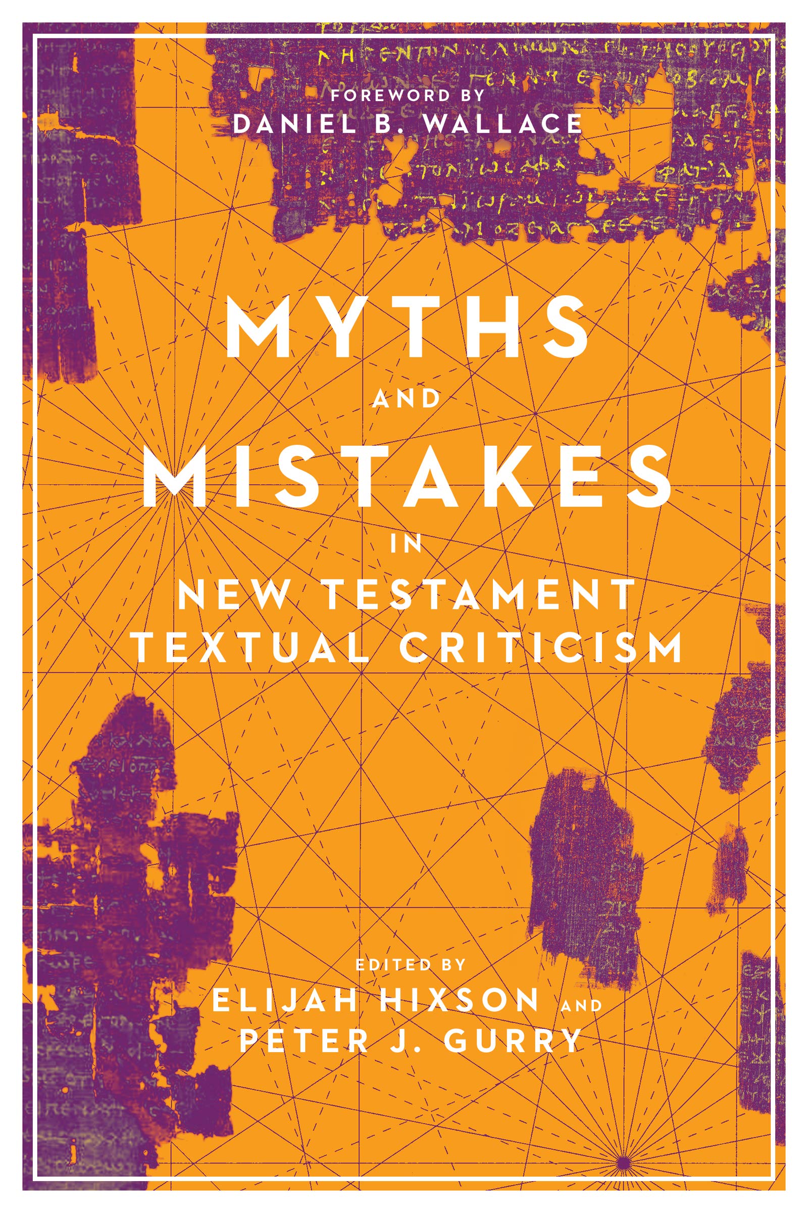 Myths and Mistakes in New Testament Textual Criticism,Used