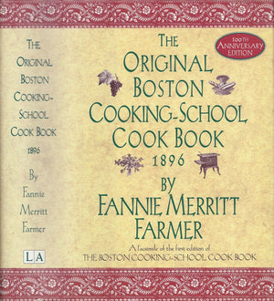The Original Boston Cookingschool Cook Book, 1896, 100Th Anniversary Edition,Used