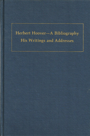 Herbert Hoovera bibliography: His writings and addresses (Hoover bibliographical series),Used
