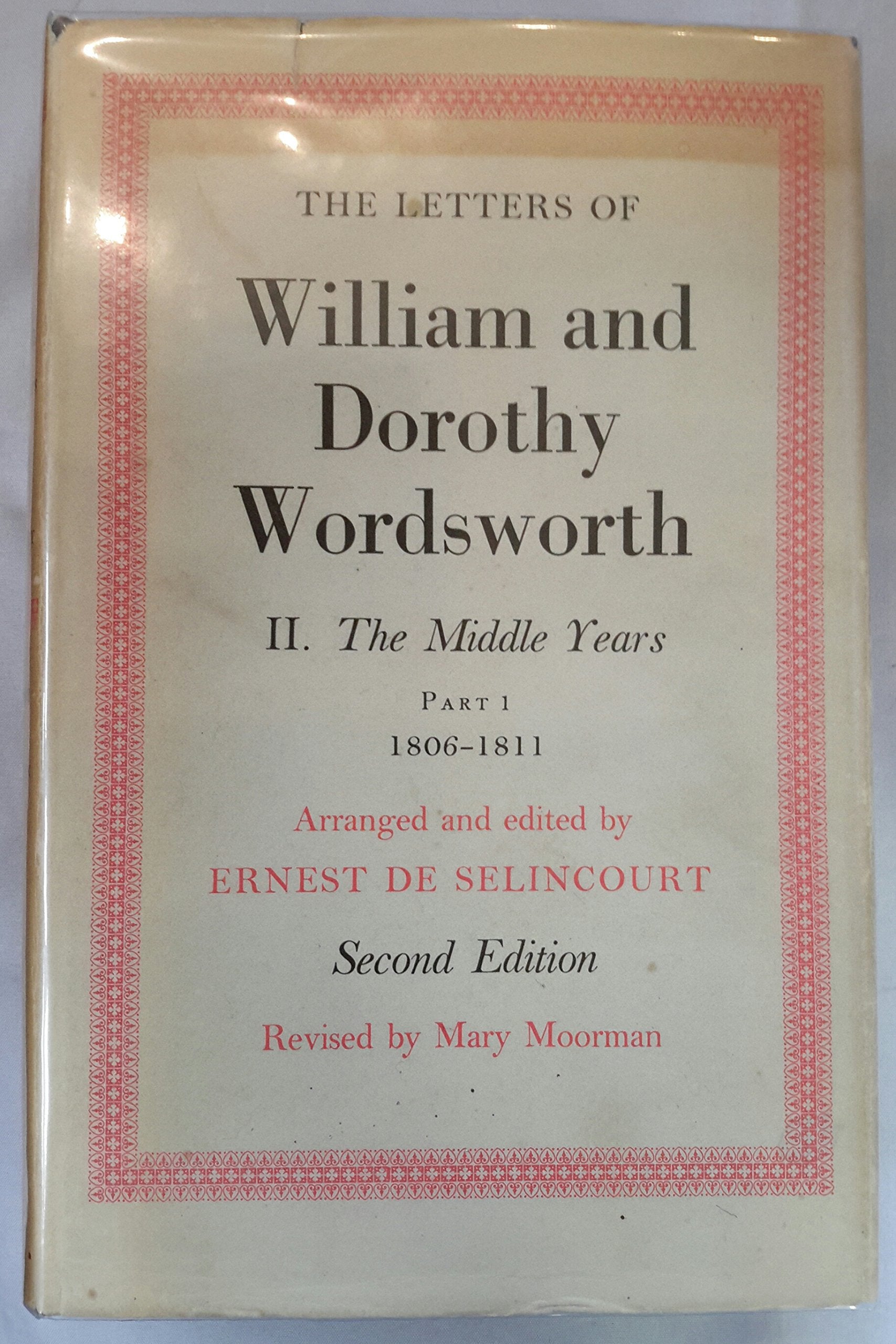 The Letters of William and Dorothy Wordsworth: The Middle Years, 18061811: 2,Used