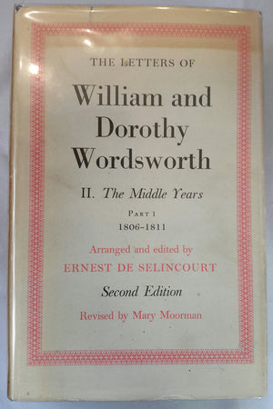 The Letters of William and Dorothy Wordsworth: The Middle Years, 18061811: 2,Used