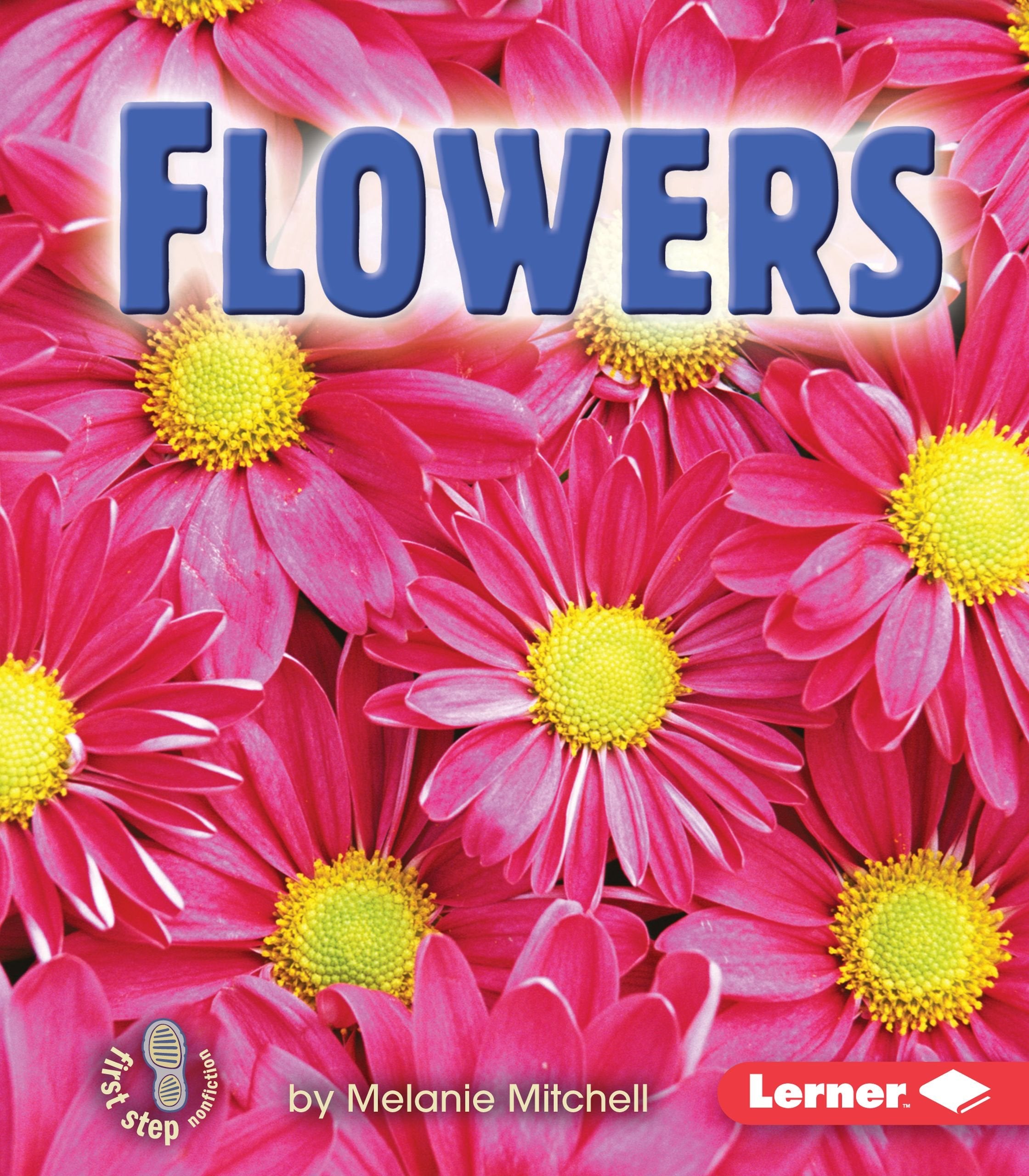 Flowers (First Step Nonfiction  Parts Of Plants),Used
