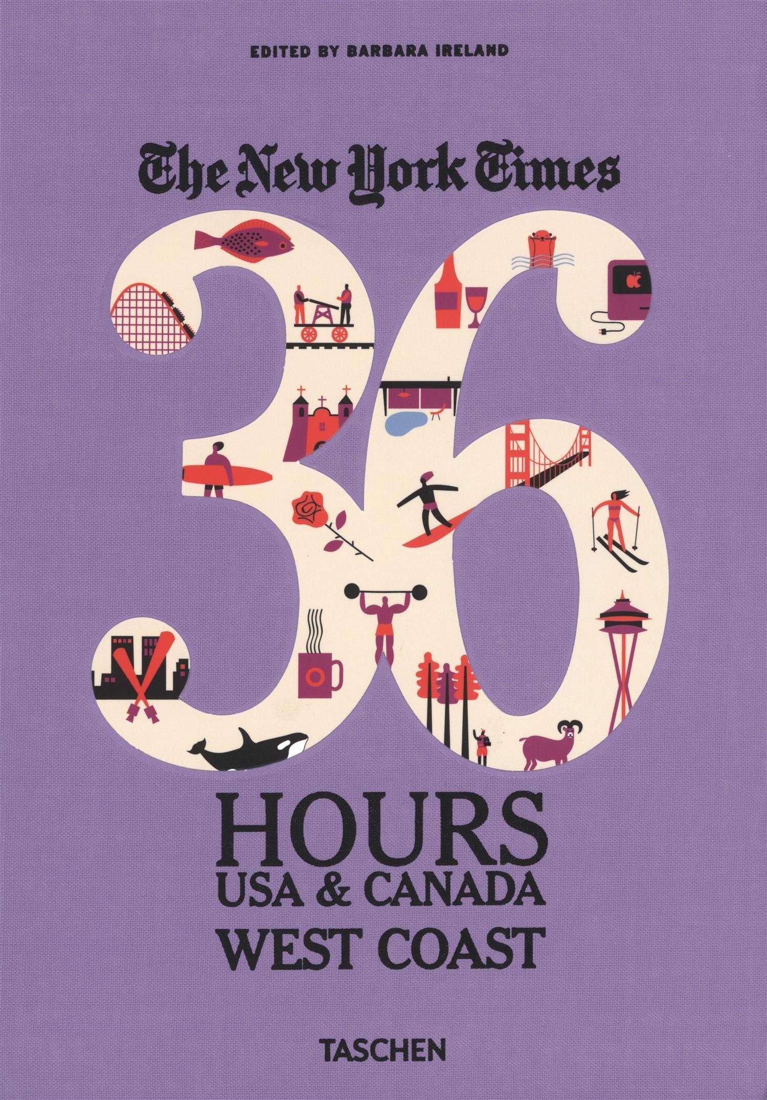 The New York Times 36 Hours Usa & Canada: West Coast