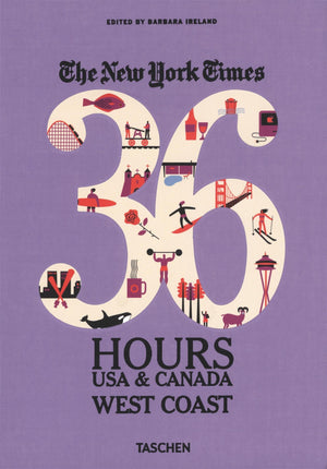 The New York Times 36 Hours Usa & Canada: West Coast