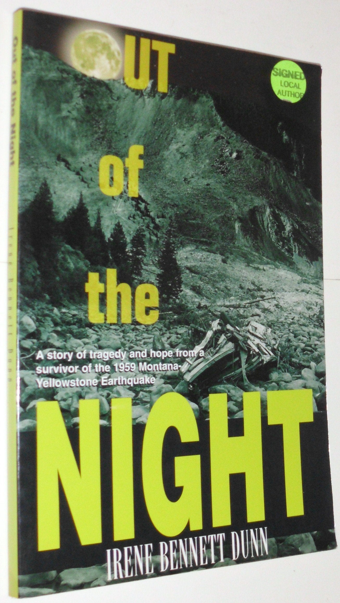 Out of the Night: A Story of Tragedy and Hope from a Survivor of the 1959 MontanaYellowstone Earthquake,Used