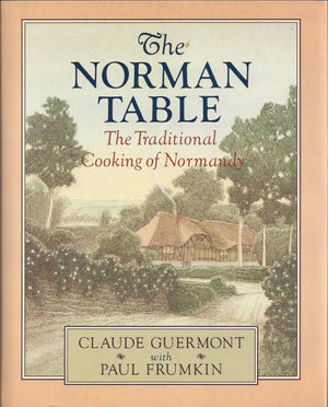The Norman Table: The Traditional Cooking of Normandy,Used