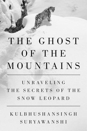 The Ghost Of The Mountains: Unraveling The Secrets Of The Snow Leopard