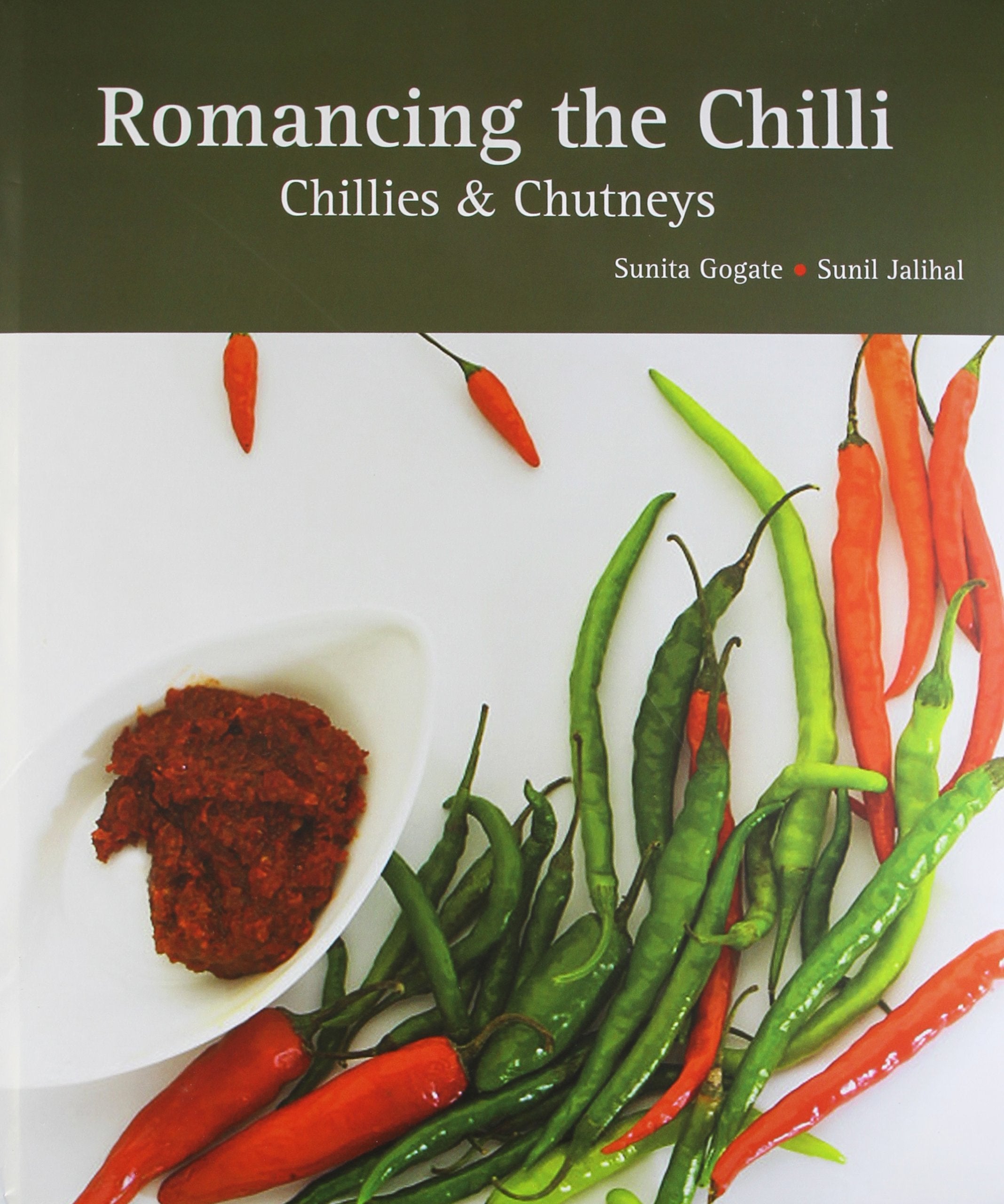 Romancing The Chilli: Chillies And Chutneys