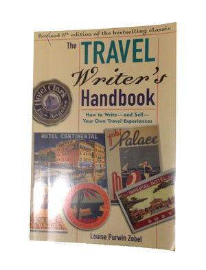 The Travel Writer's Handbook 5th Ed: How to Write and Sell Your Own Travel Experiences,Used