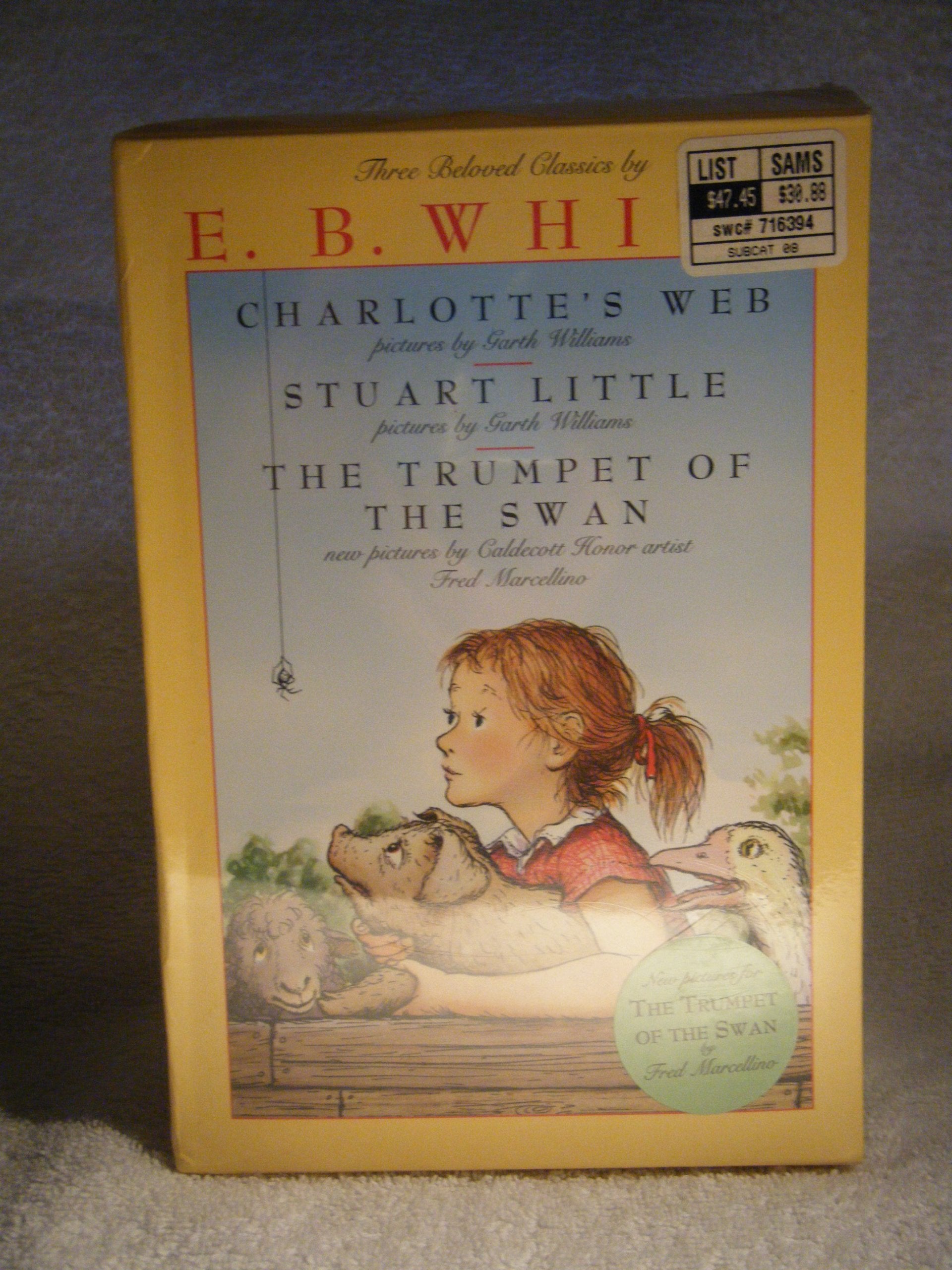 Three Beloved Classics By E.B. White: Charlotte'S Web, Stuart Little, And The Trumpet Of The Swan (Boxed Set)