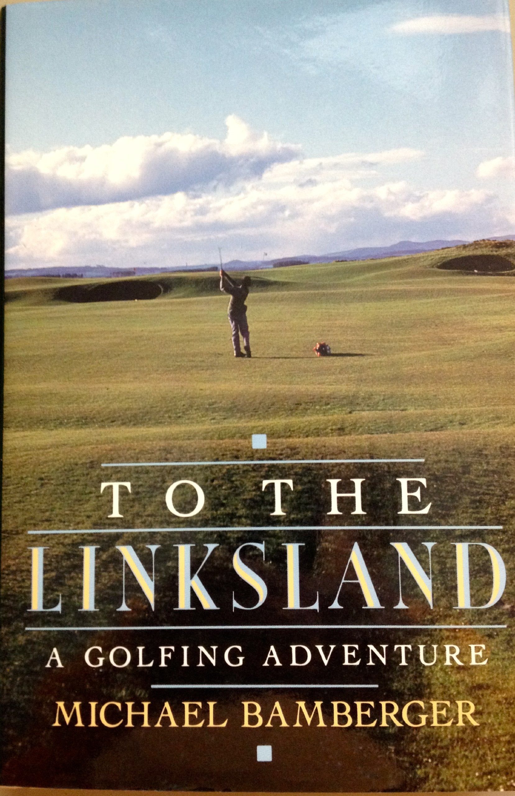 To The Linksland: A Golfing Adventure