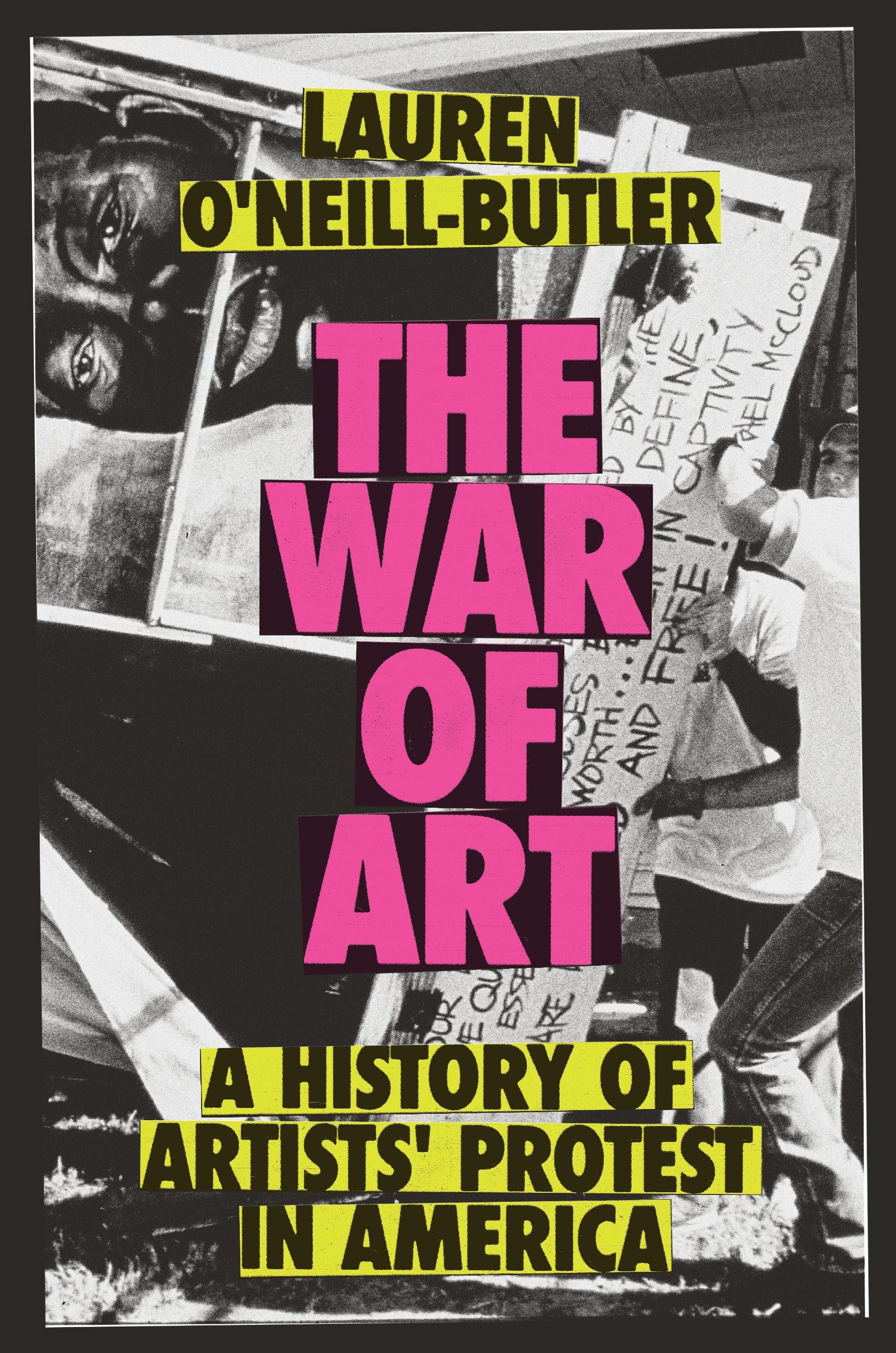 The War Of Art: A History Of Artists Protest In America
