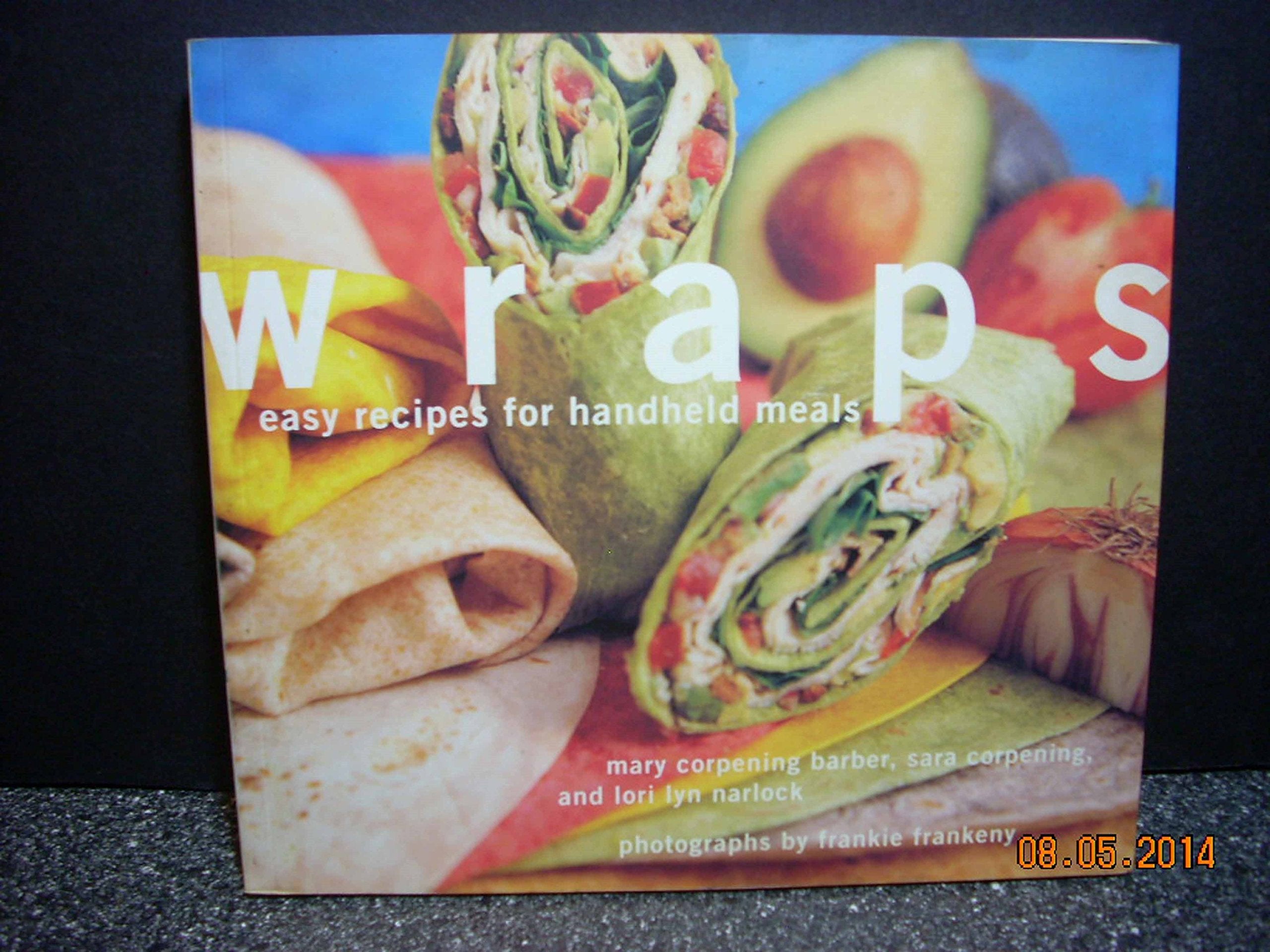 Wraps: Easy Recipes for Handheld Meals-Used