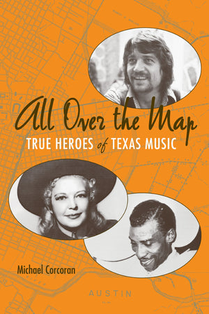 All Over the Map: True Heroes of Texas Music,Used