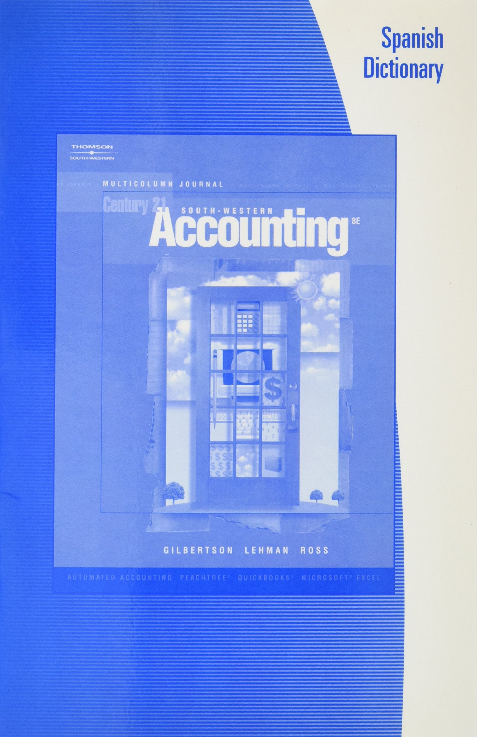Spanish Dictionary for Gilbertson/Lehman/Passalacqua/Ross' Century 21 Accounting, 8th,Used