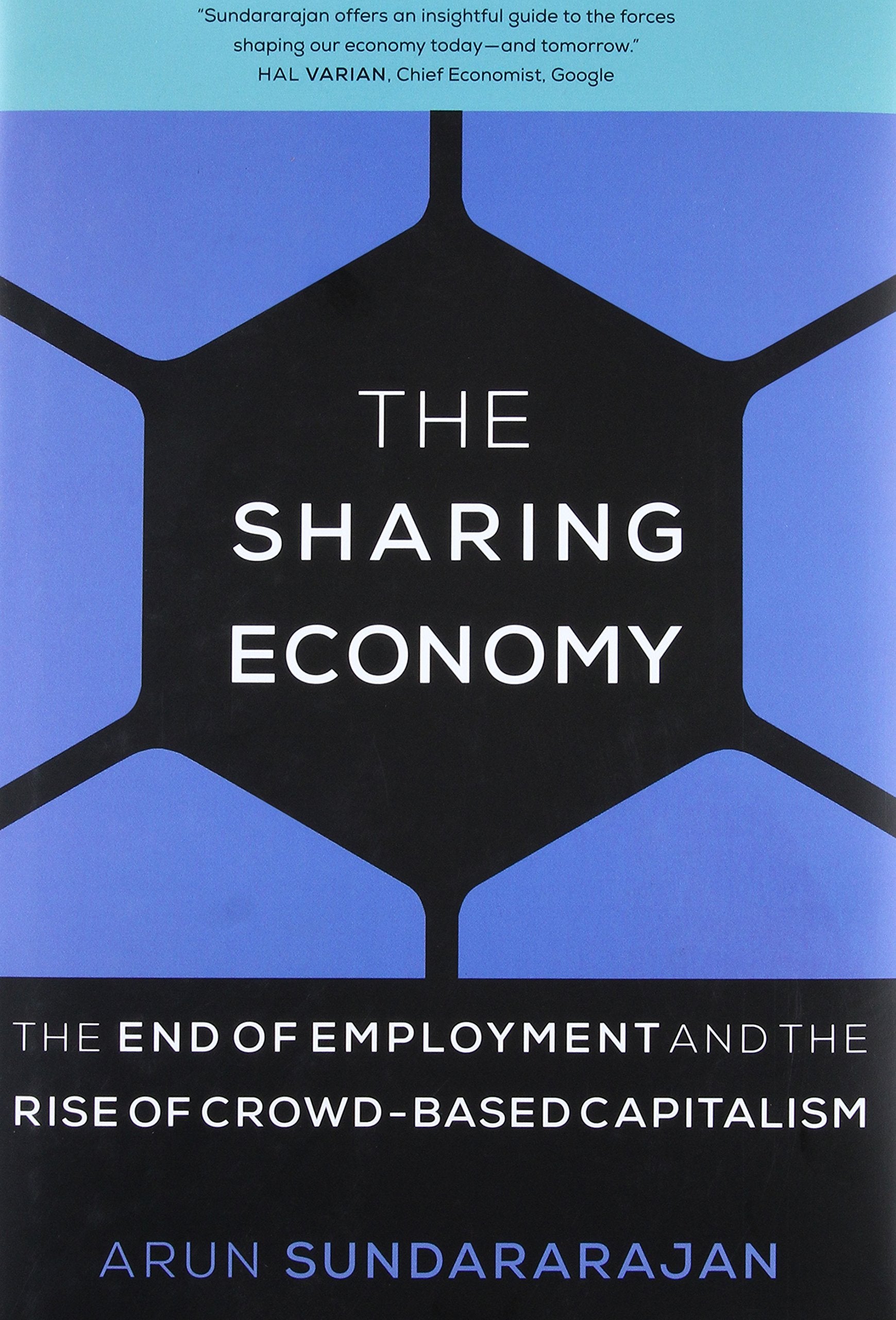 The Sharing Economy: The End of Employment and the Rise of Crowdbased Capitalism,Used