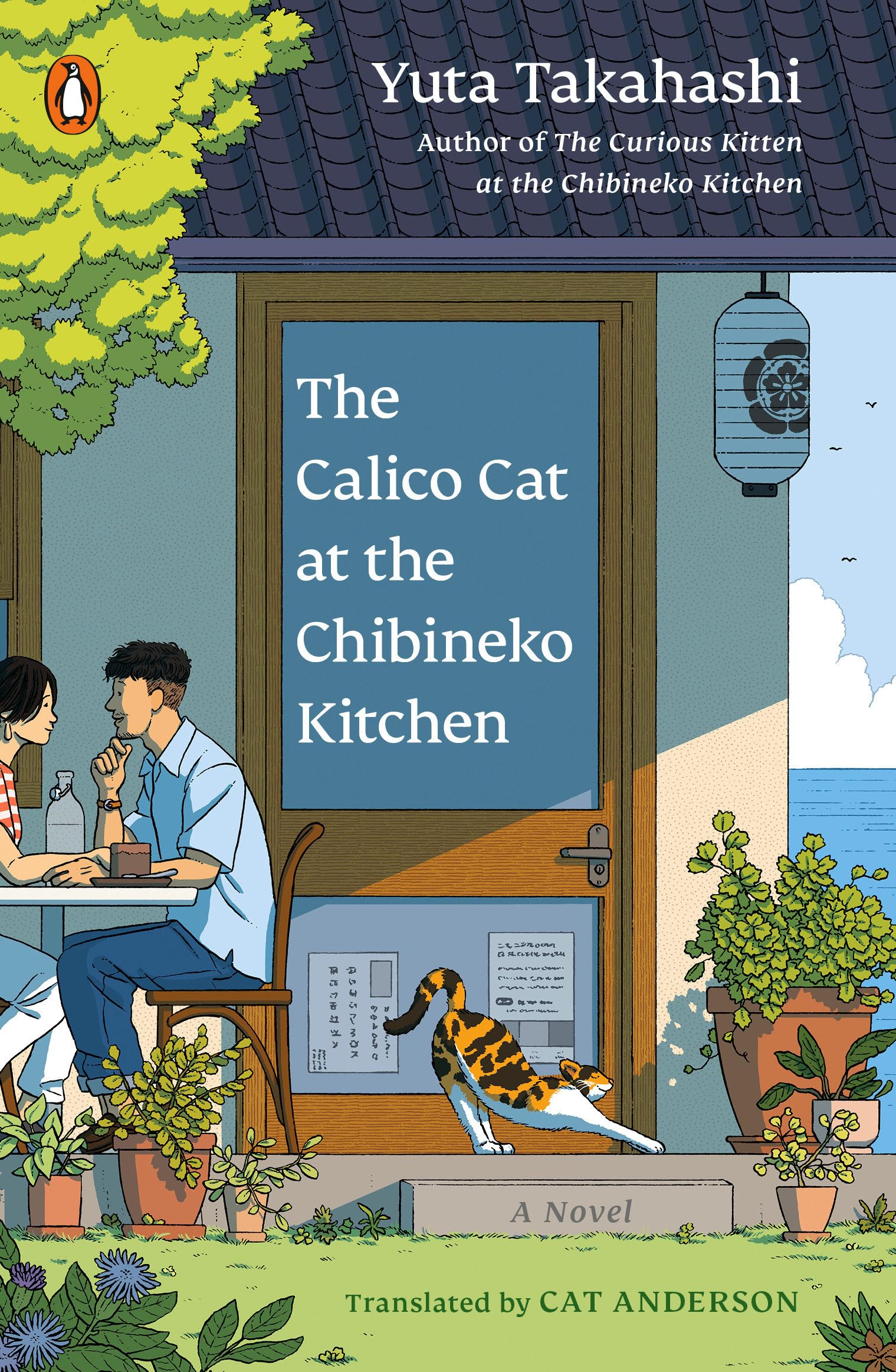 The Calico Cat At The Chibineko Kitchen: The Heartwarming Japanese Cat Novel About Fate And The Healing Power Of Food (Meals To