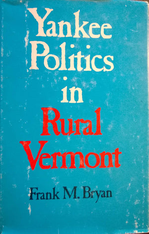 Yankee Politics in Rural Vermont,Used